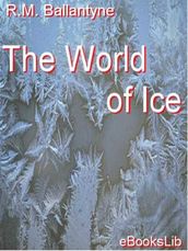 The World of Ice