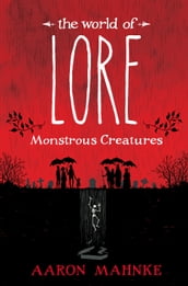 The World of Lore: Monstrous Creatures