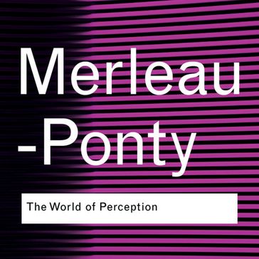 The World of Perception - Maurice Merleau-Ponty