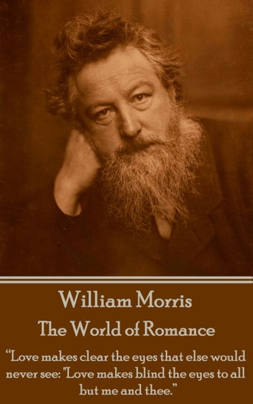 The World of Romance - William Morris