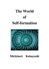 The World of Self-formation