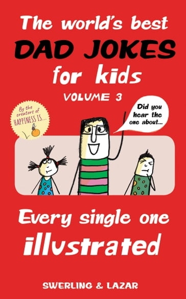 The World's Best Dad Jokes for Kids Volume 3 - Lisa Swerling - Ralph Lazar