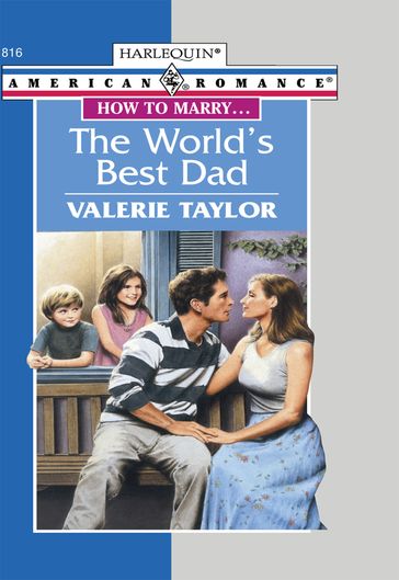 The World's Best Dad (Mills & Boon American Romance) - Valerie Taylor