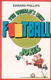 The World s Best Football Jokes