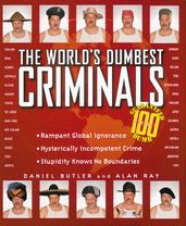 The World s Dumbest Criminals
