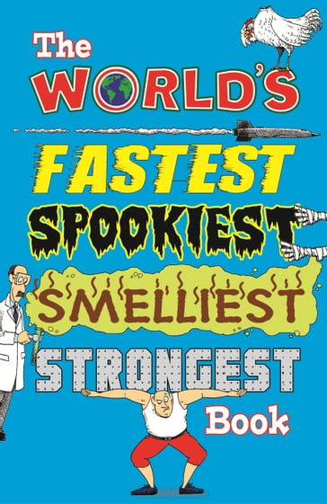 The World's Fastest, Spookiest, Smelliest, Strongest Book - Jan Payne - Mike Phillips