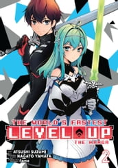 The World s Fastest Level Up (Manga) Vol. 2