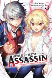 The World s Finest Assassin Gets Reincarnated in Another World as an Aristocrat, Vol. 5 (manga)