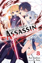 The World s Finest Assassin Gets Reincarnated in Another World as an Aristocrat, Vol. 3 (light novel)