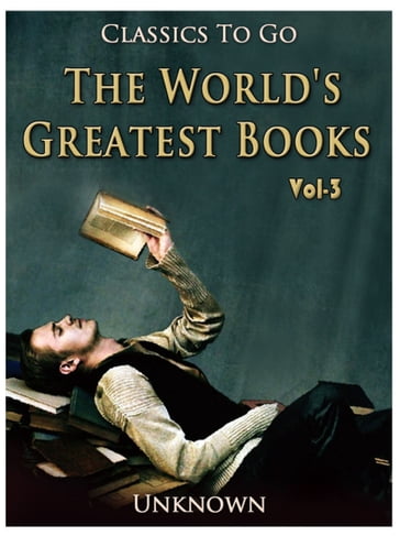 The World's Greatest Books  Volume 03  Fiction - Unknown