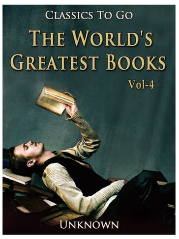 The World's Greatest Books  Volume 04  Fiction - Unknown
