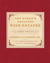 The World s Greatest Wine Estates