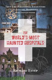 The World s Most Haunted Hospitals