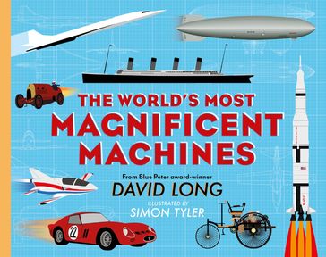 The World's Most Magnificent Machines - David Long