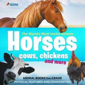 The World s Most Useful Animals - Horses, Cows, Chickens and More - Animal Books 2nd Grade Children s Animal Books