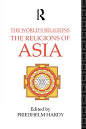 The World s Religions: The Religions of Asia