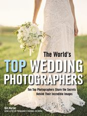 The World s Top Wedding Photographers