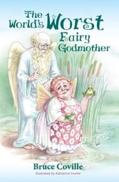 The World s Worst Fairy Godmother