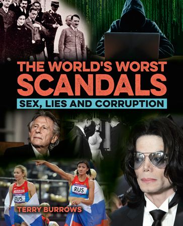 The World's Worst Scandals - Terry Burrows