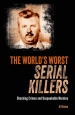 The World s Worst Serial Killers
