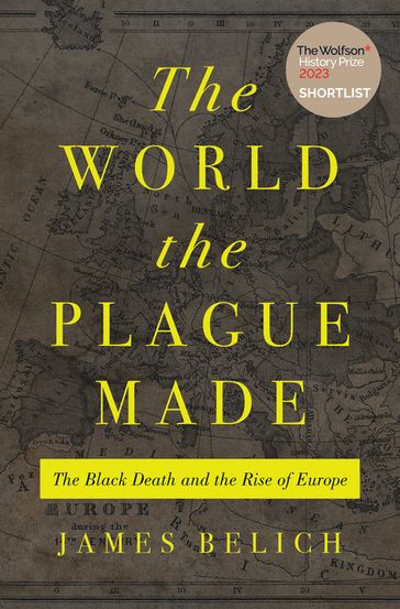 The World the Plague Made - James Belich