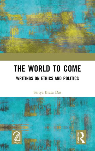 The World to Come - Saitya Brata Das