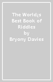 The World¿s Best Book of Riddles