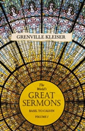 The Worlds Great Sermons - Basil To Calvin - Volume I