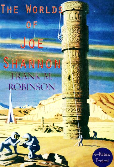 The Worlds of Joe Shannon - Frank M. Robinson