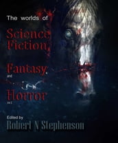 The Worlds of Science Fiction, Fantasy and Horror Volume 2