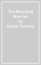 The Worrying Worries