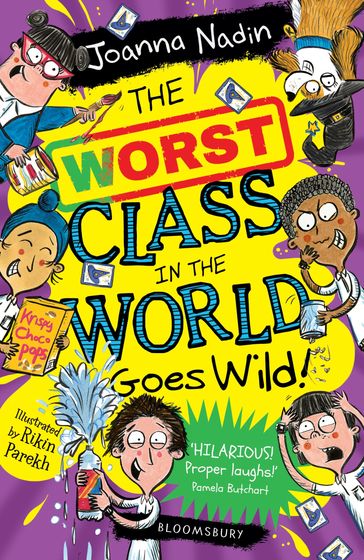 The Worst Class in the World Goes Wild! - Joanna Nadin