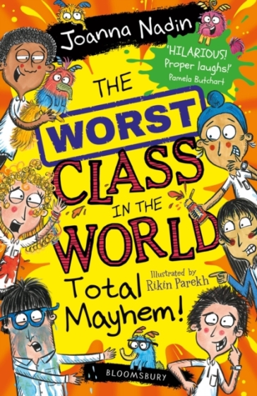 The Worst Class in the World Total Mayhem! - Joanna Nadin