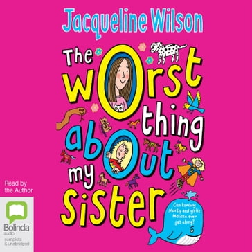 The Worst Thing About My Sister - Jacqueline Wilson