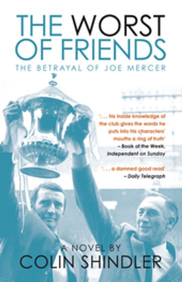 The Worst of Friends - Colin Shindler