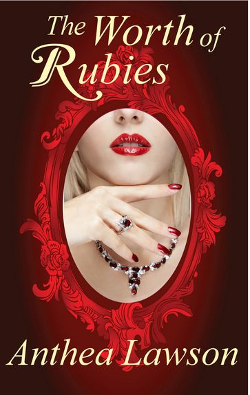 The Worth of Rubies - A Victorian Short Mystery - Anthea Lawson