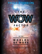 The Wow Factor in the Worlds of Work