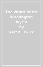 The Wrath of the Woolington Wyrm