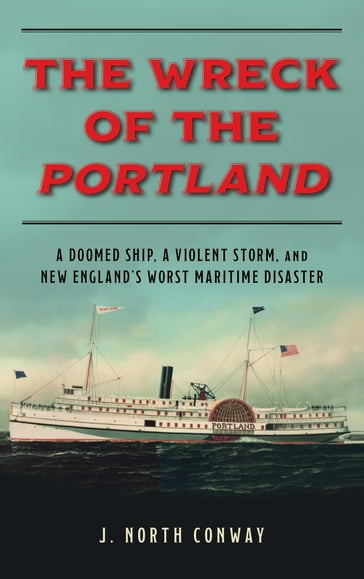 The Wreck of the Portland - J. North Conway