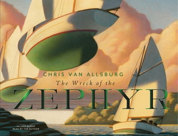 The Wreck of the Zephyr (Read-Aloud) - Chris Van Allsburg