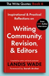 The Write Quotes: Writing Community, Revision, & Editors