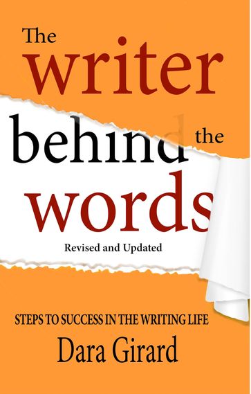 The Writer Behind the Words (Revised and Updated) - Dara Girard