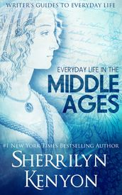 The Writer s Guide to Everyday Life in the Middle Ages: The British Isles From 500-1500