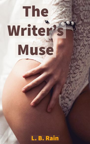 The Writer's Muse - L. B. Rain