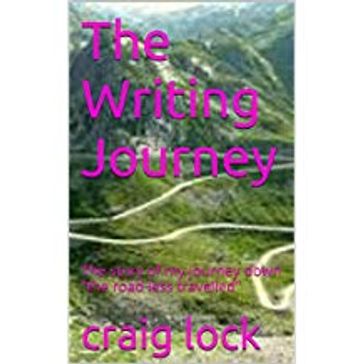 The Writing Journey - Craig Lock