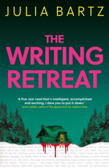 The Writing Retreat: A New York Times bestseller - Julia Bartz