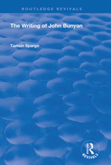 The Writing of John Bunyan - Tamsin Spargo