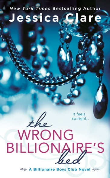 The Wrong Billionaire's Bed - Jessica Clare