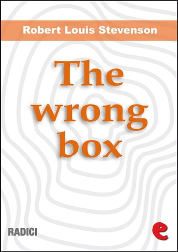 The Wrong Box - Lloyd Osbourne - Robert Louis Stevenson