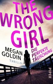 The Wrong Girl Die perfekte Täuschung